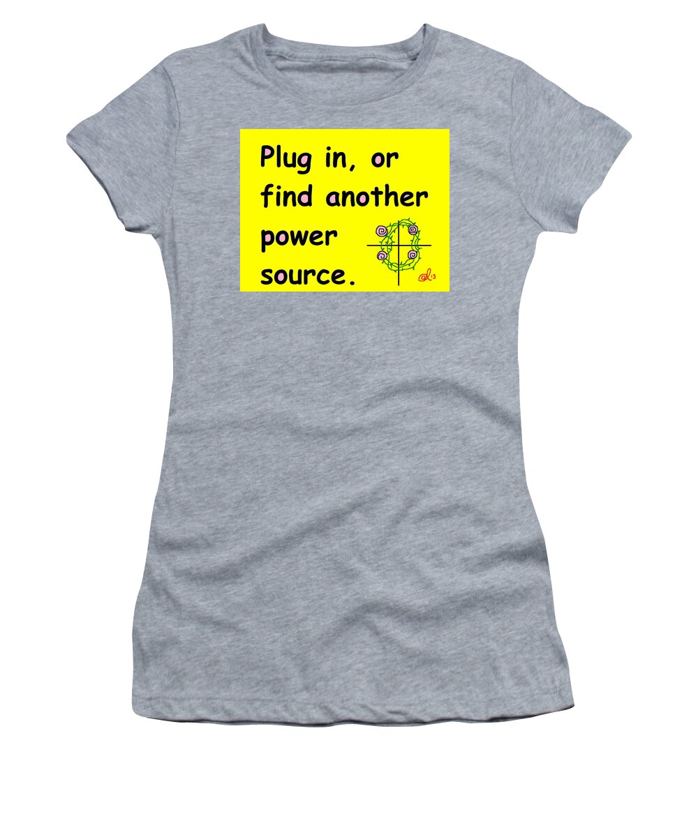 Words Women's T-Shirt featuring the painting Plug In by Anita Dale Livaditis