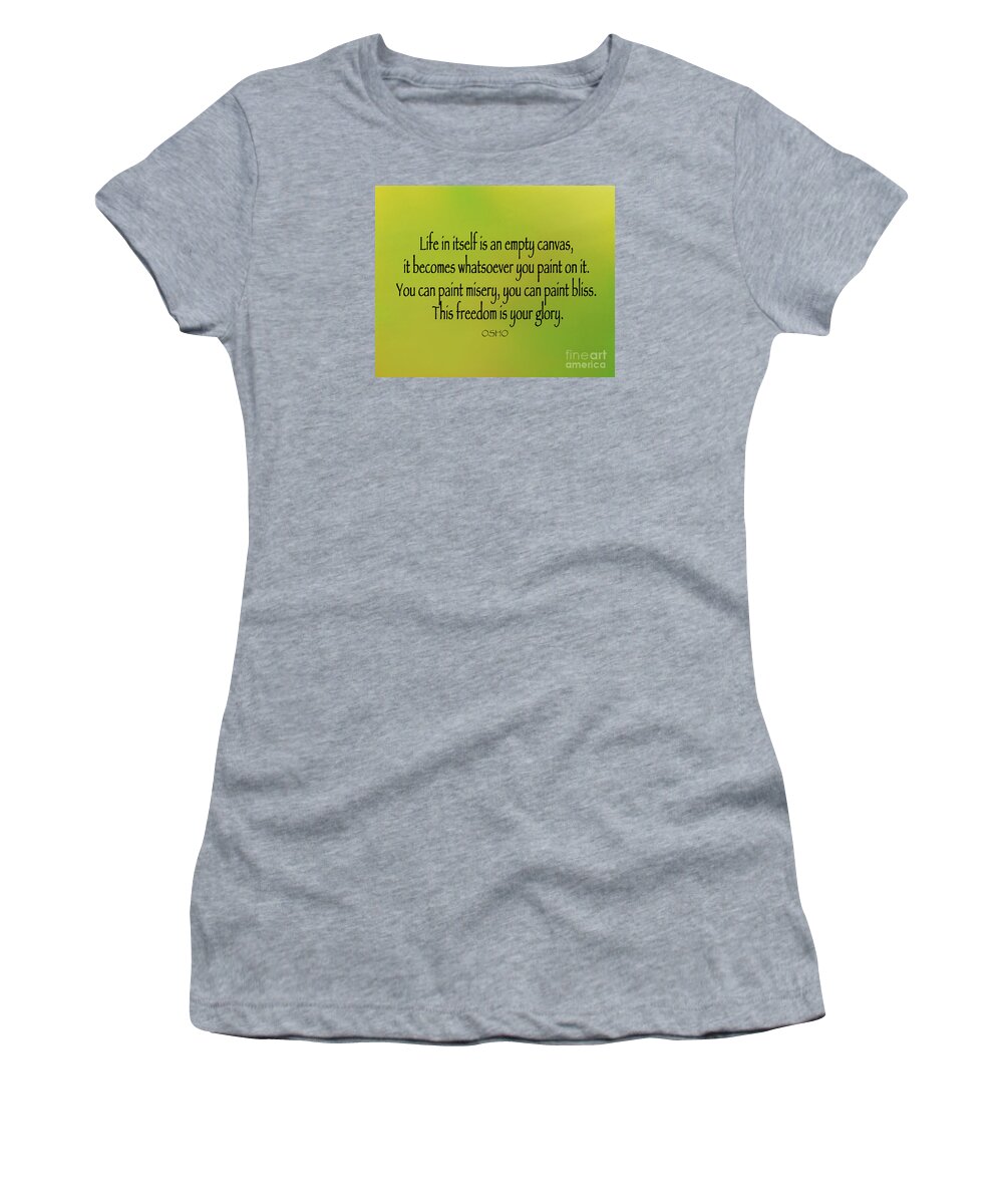 Osho Women's T-Shirt featuring the photograph 26- Life In Itself Is An Empty Canvas by Joseph Keane