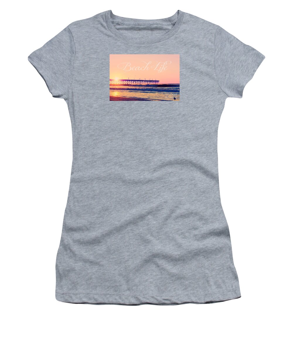 Quote Women's T-Shirt featuring the photograph Beach Life by Kelly Nowak