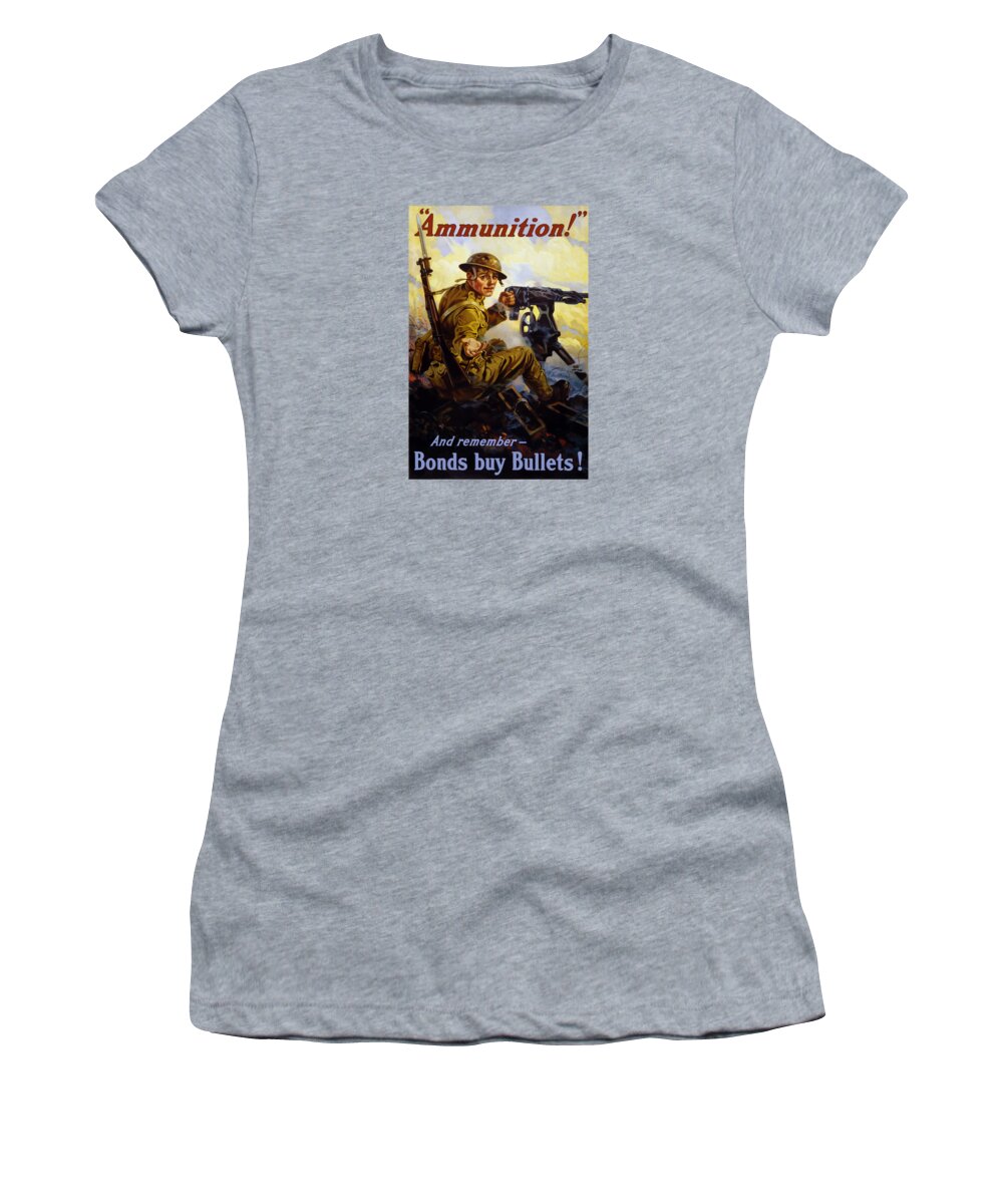 Ww1 Women's T-Shirt featuring the painting Ammunition - Bonds Buy Bullets by War Is Hell Store