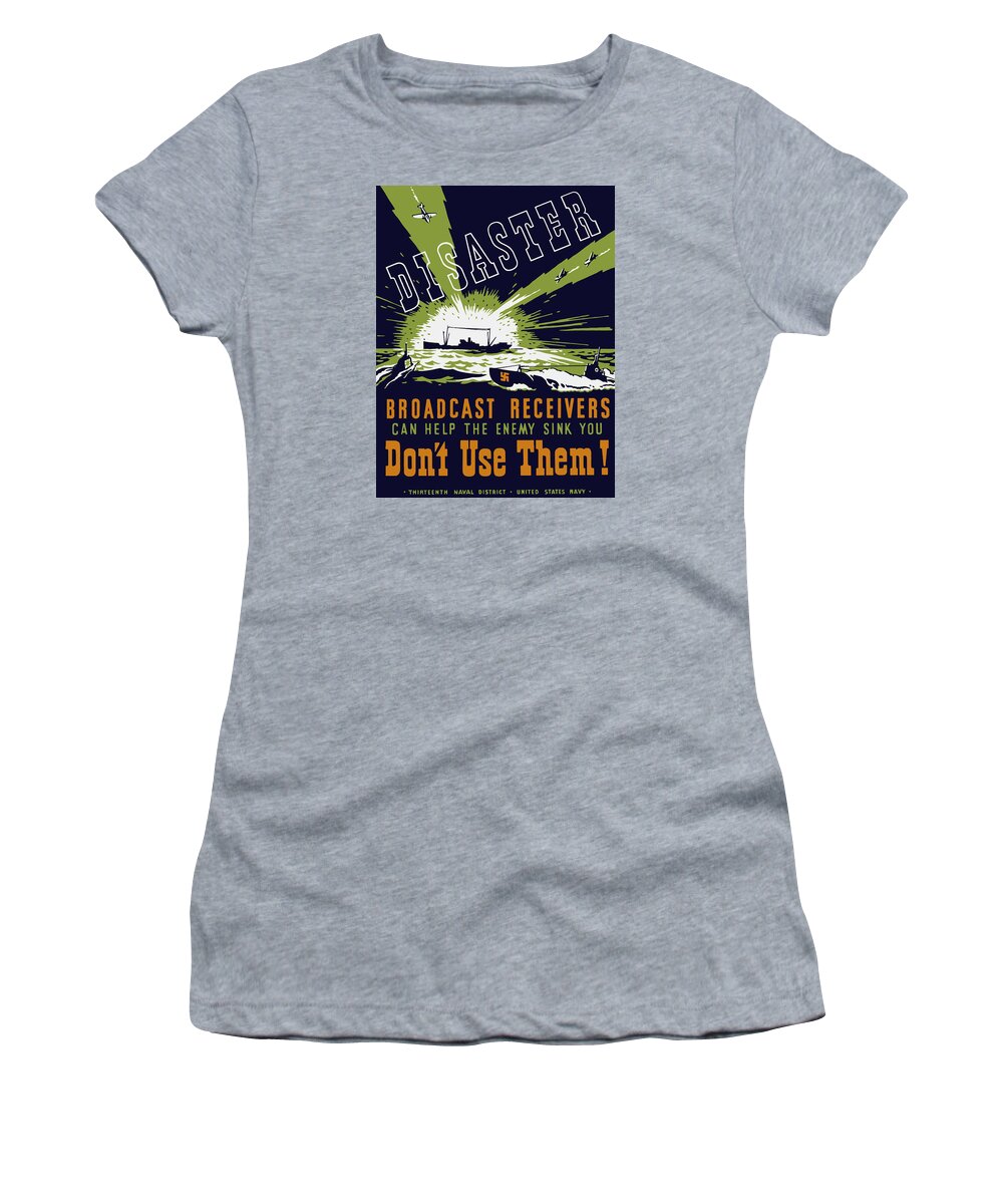 Navy Women's T-Shirt featuring the painting Broadcast Receivers Can Help The Enemy Sink You by War Is Hell Store