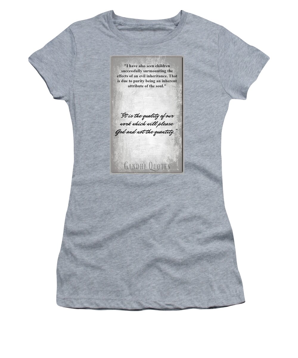  Women's T-Shirt featuring the photograph Gandhi Quote 102 by David Norman