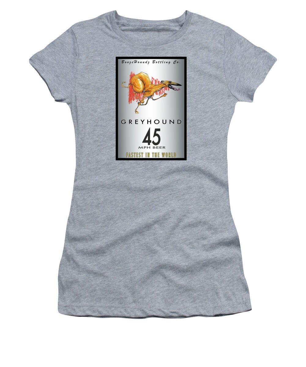 Beer Women's T-Shirt featuring the drawing Greyhound 45 MPH Beer by Canine Caricatures By John LaFree
