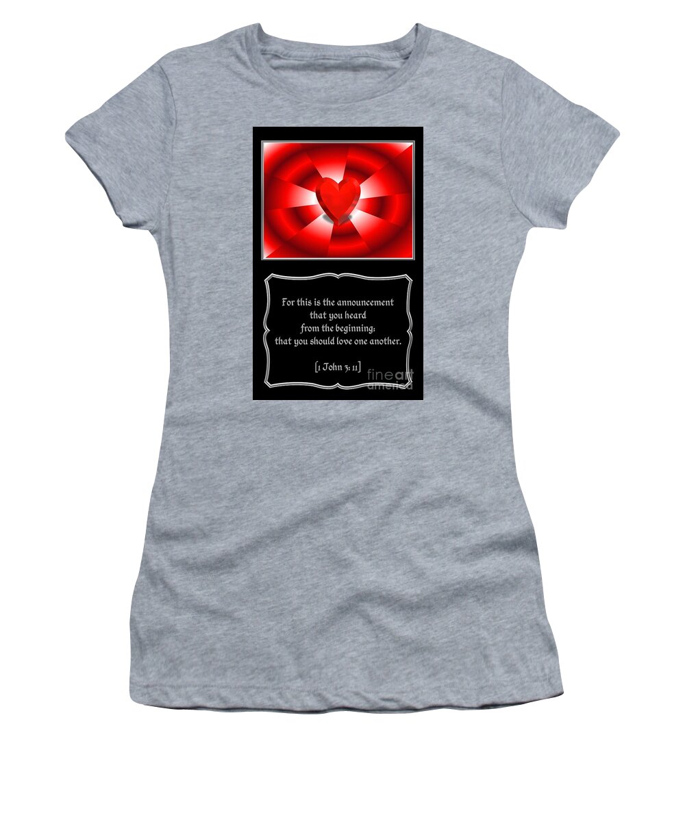 1 John 3: 11 Women's T-Shirt featuring the digital art Heart and Love Design 1John 3 Bible Quote by Rose Santuci-Sofranko