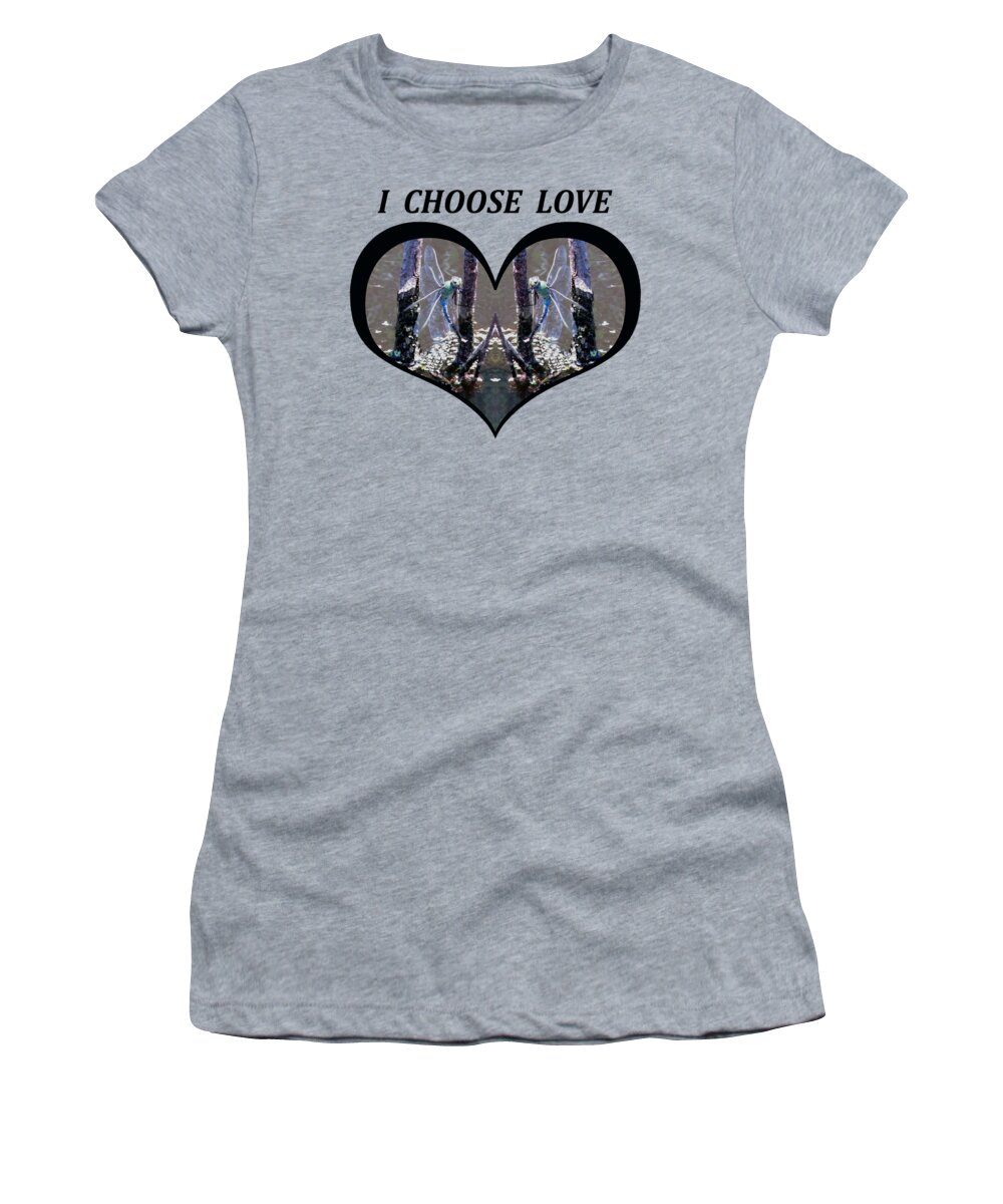Love Women's T-Shirt featuring the digital art I Choose Love with Blue Dragonflies on a Branch in a Heart by Julia L Wright