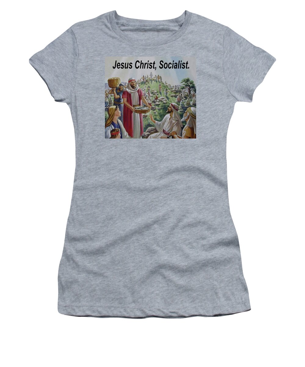 Satire Women's T-Shirt featuring the digital art Jesus Christ Socialist by JustJeffAz Photography