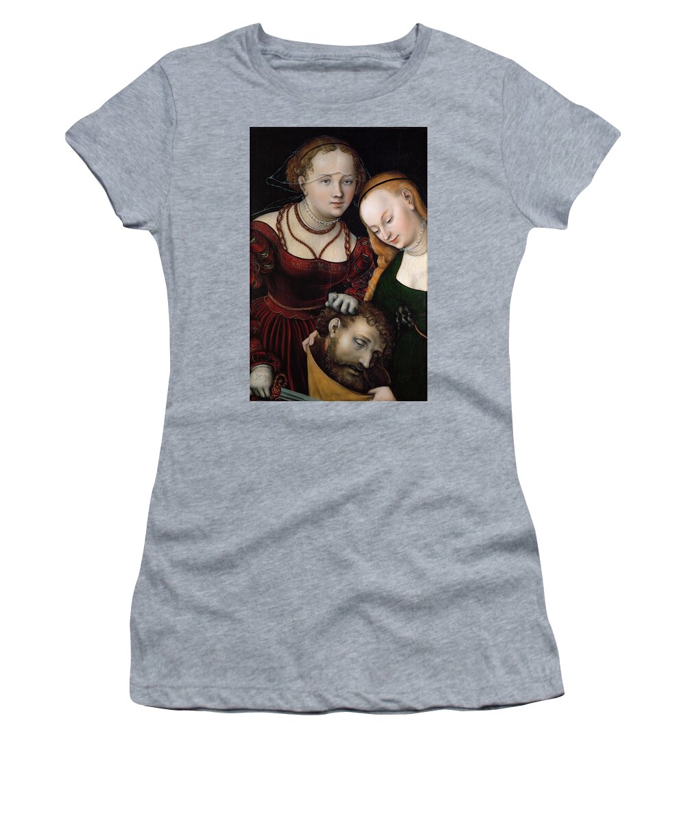 Lucas Cranach The Elder Women's T-Shirt featuring the painting Judith with the Head of Holofernes and a Servant by Lucas Cranach the Elder