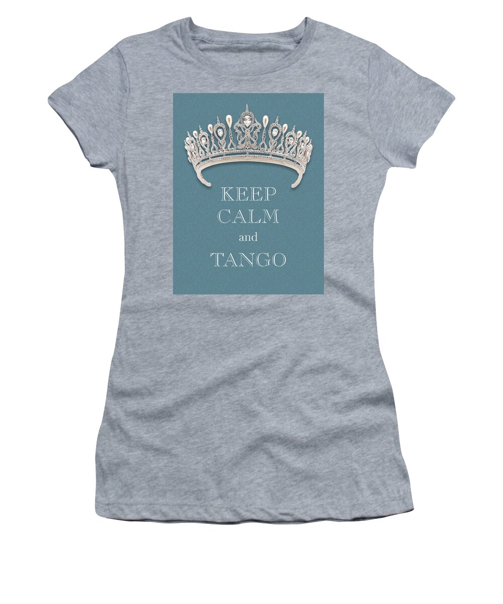 Keep Calm And Tango Women's T-Shirt featuring the photograph Keep Calm and Tango Diamond Tiara Turquoise Texture by Kathy Anselmo