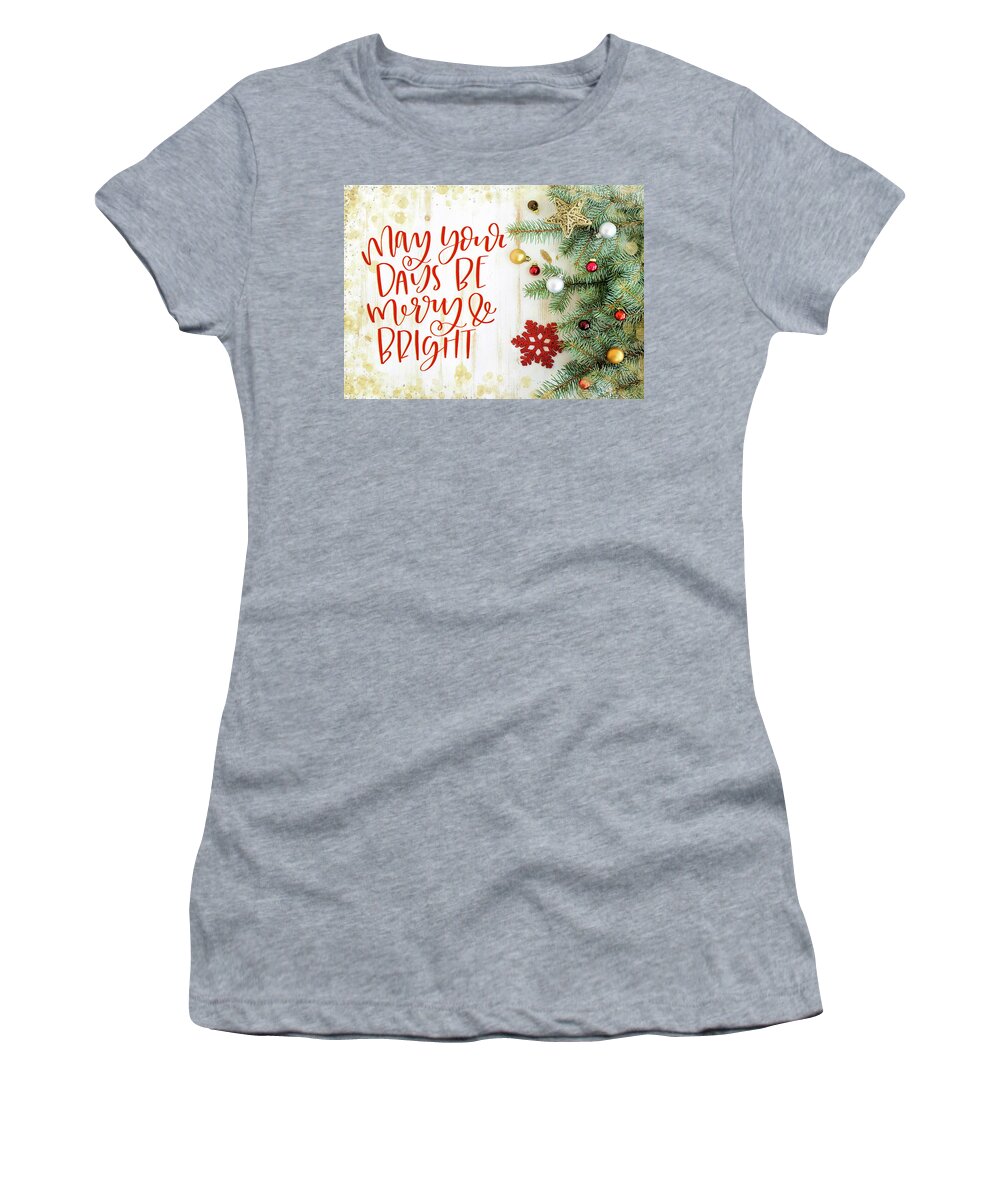 Wood Women's T-Shirt featuring the digital art May Your Days Be Merry and Bright by Teresa Wilson