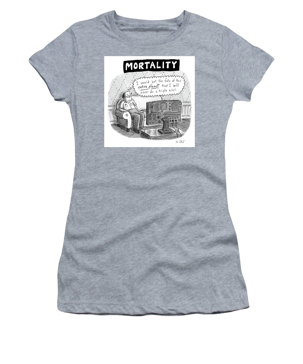 Mortality Women's T-Shirt featuring the photograph Mortality by Roz Chast