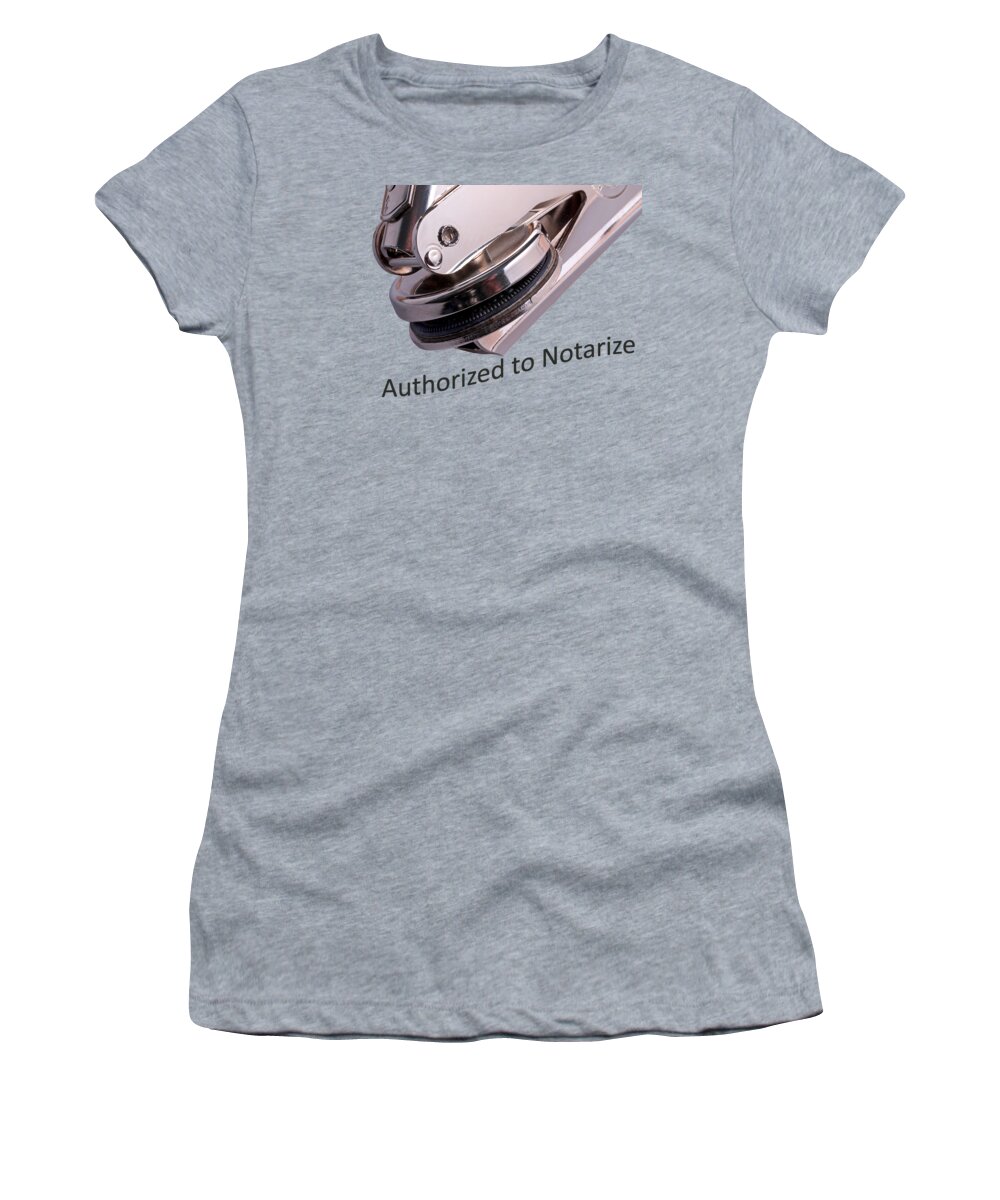 Notary Women's T-Shirt featuring the photograph Notary Public Slogan by Phil Cardamone