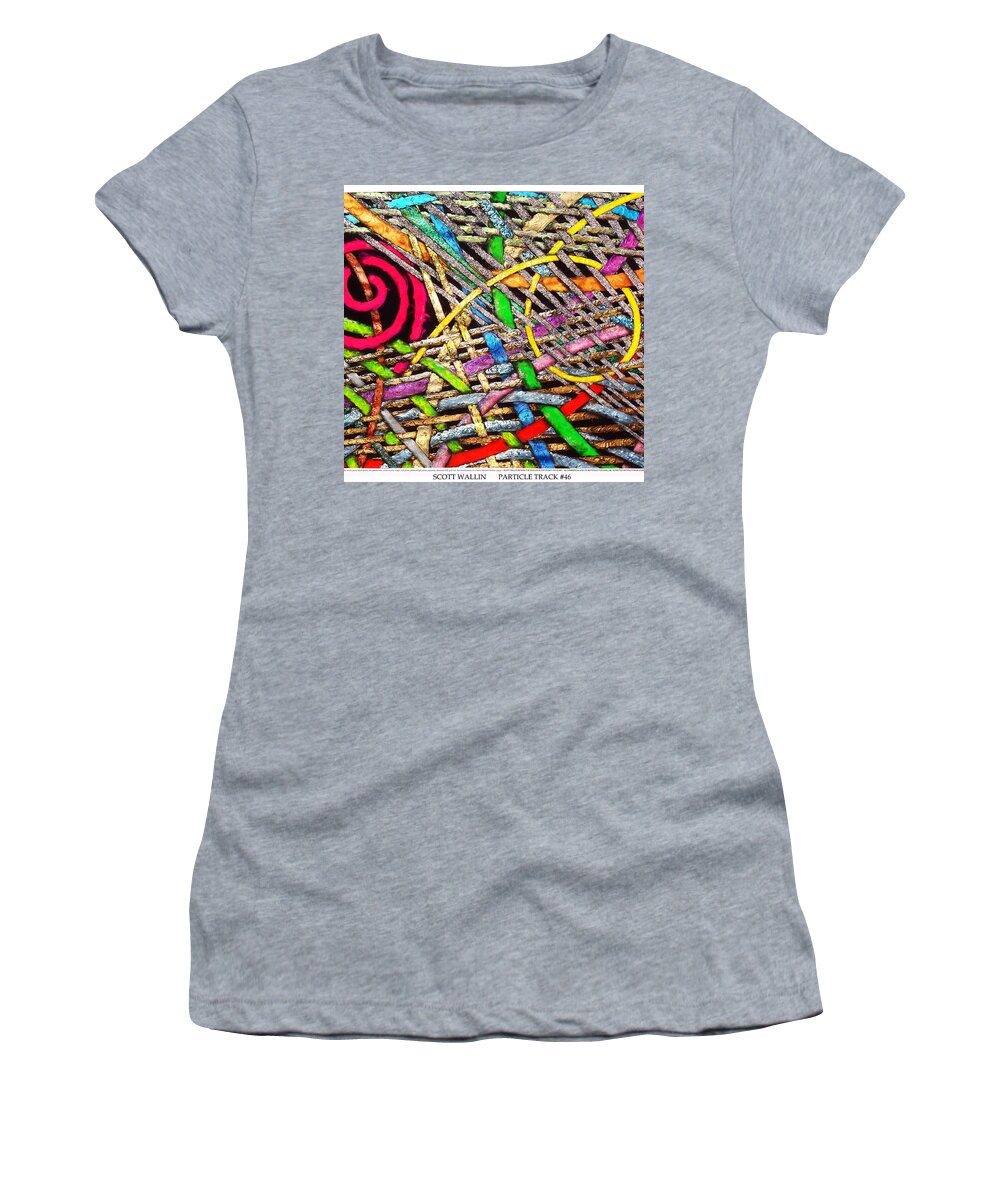 Abstract Women's T-Shirt featuring the painting Particle Track Forty-six by Scott Wallin