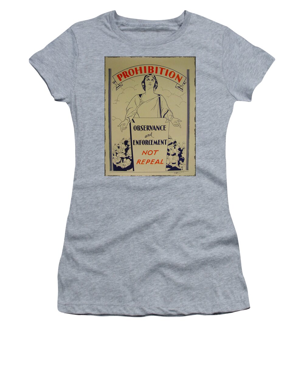 Prohibition - Observance And Enforcement Women's T-Shirt featuring the digital art Prohibition - Observance and Enforcement by Bill Cannon