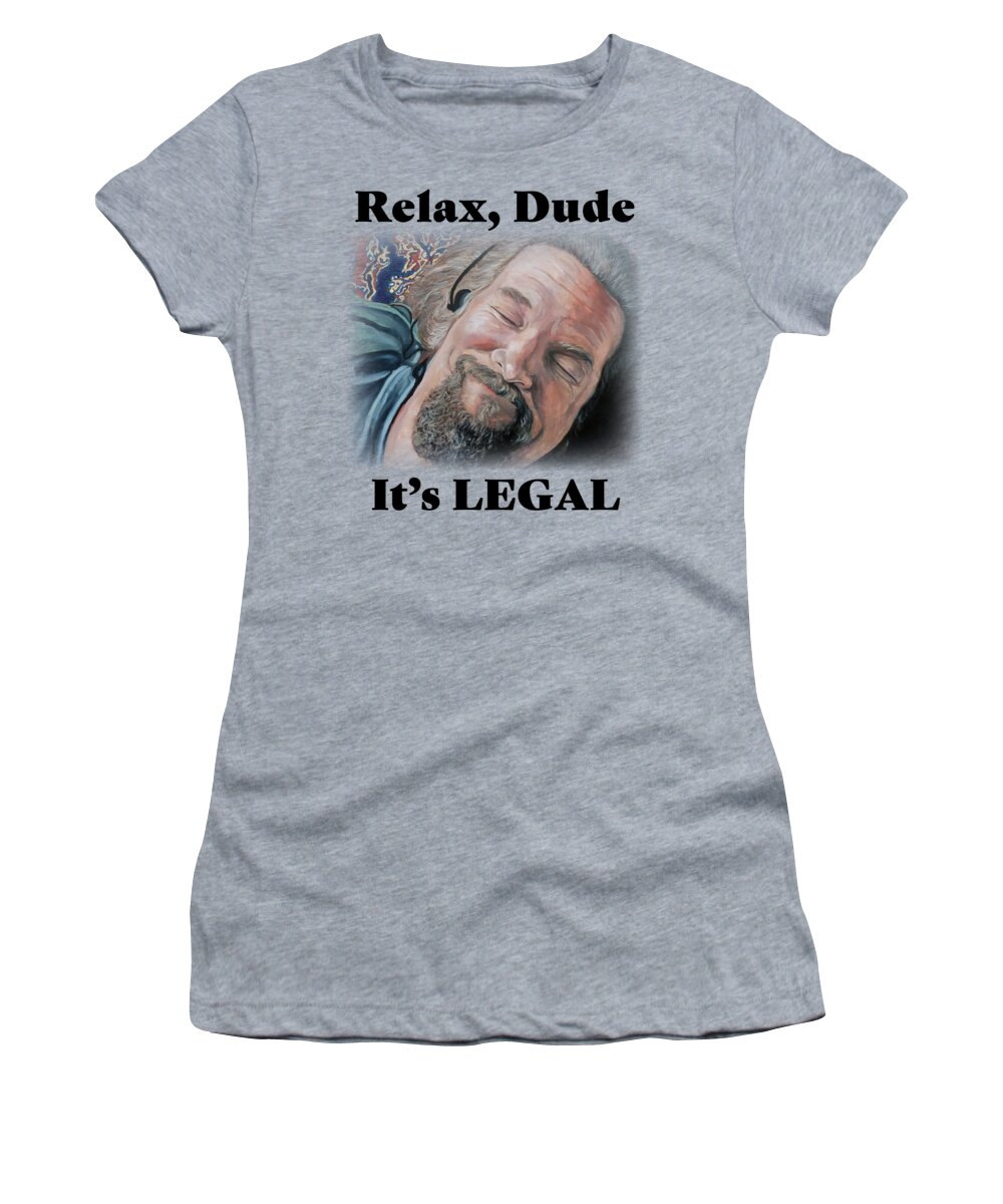 Dude Women's T-Shirt featuring the painting Relax, Dude by Tom Roderick