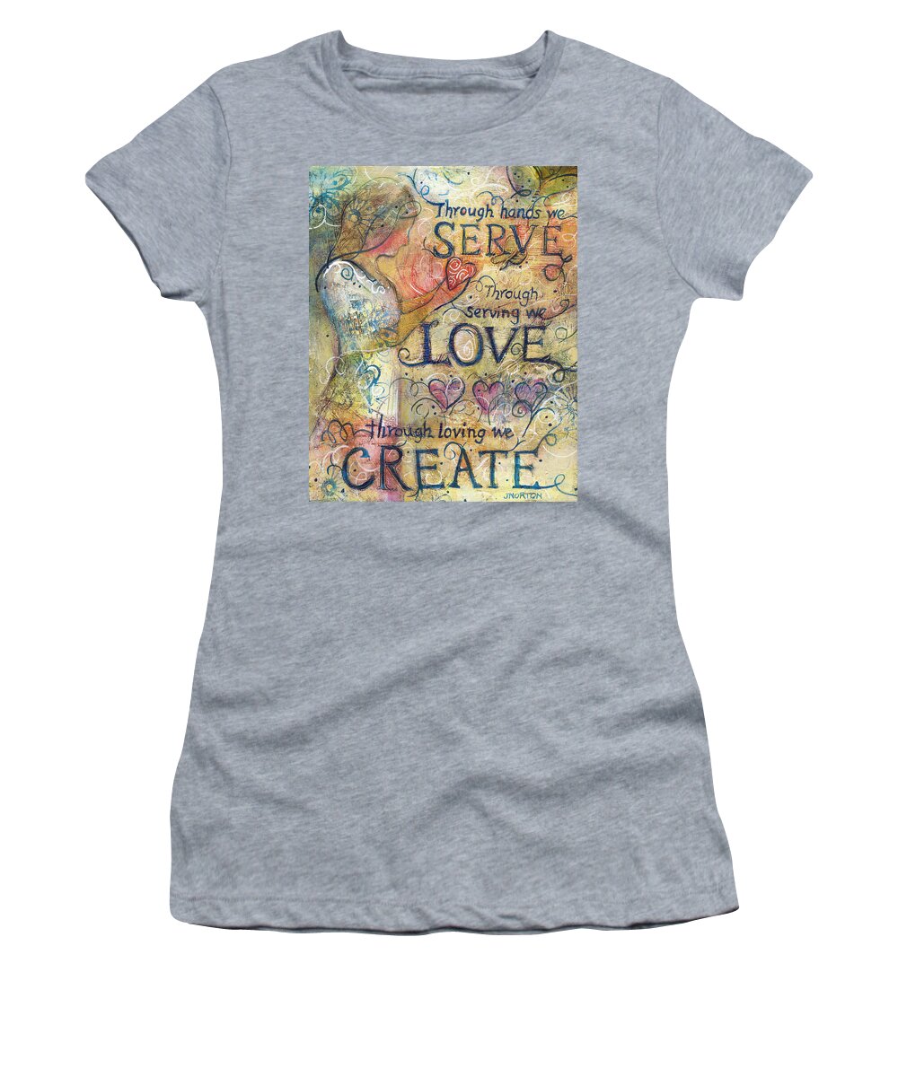 Jen Norton Women's T-Shirt featuring the painting Serve Love Create by Jen Norton