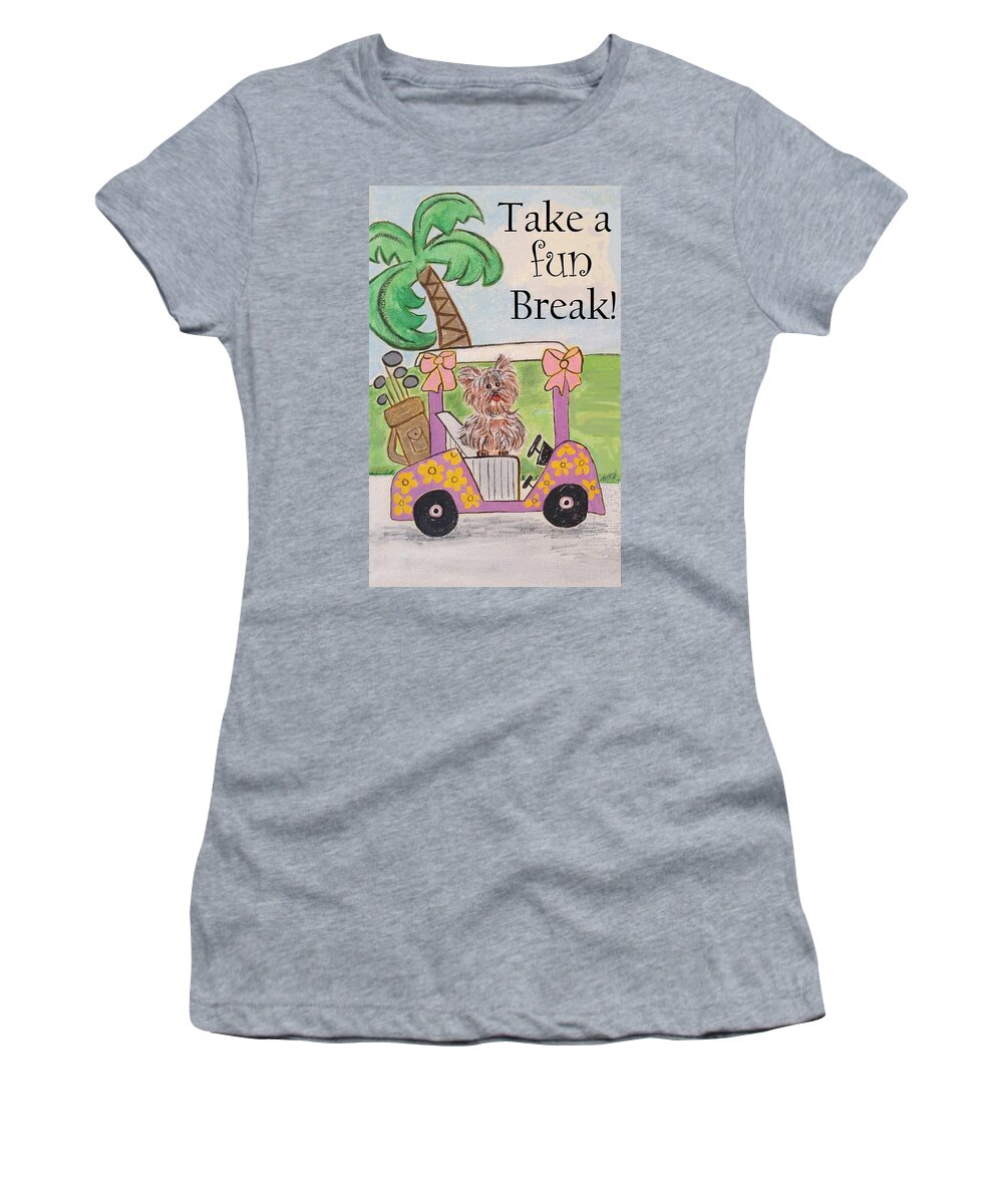 Ladies Golf Women's T-Shirt featuring the painting Take a Fun Break by Diane Pape