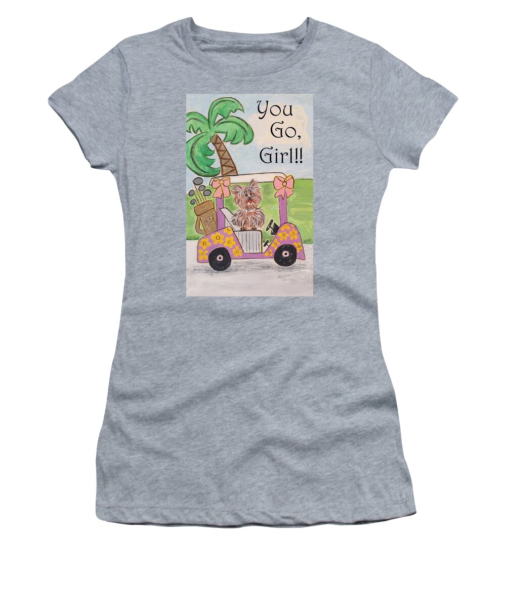 Ladies Golf Women's T-Shirt featuring the painting You Go Girl by Diane Pape