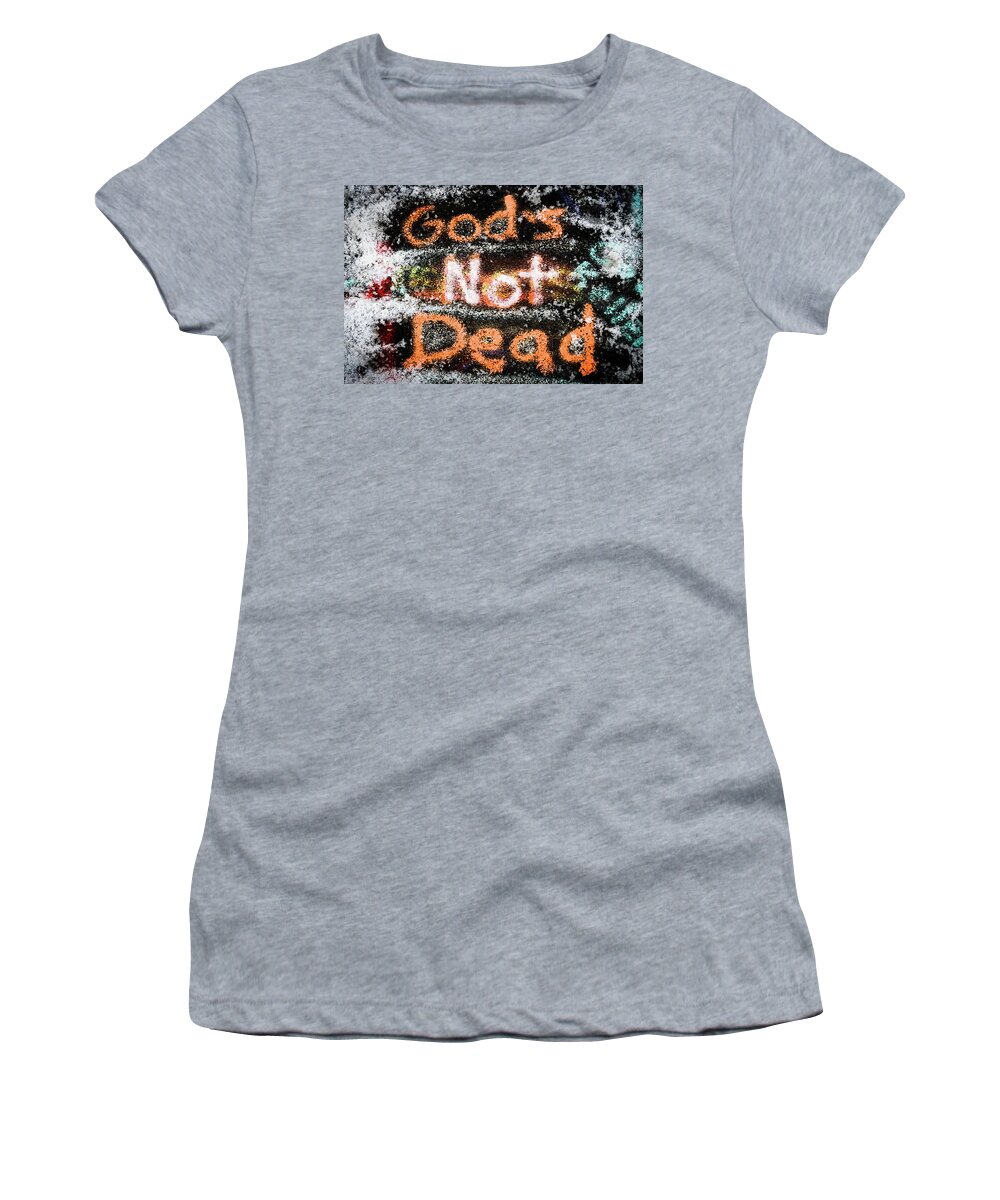 Graffiti Women's T-Shirt featuring the photograph God is Not Dead by William Dickman