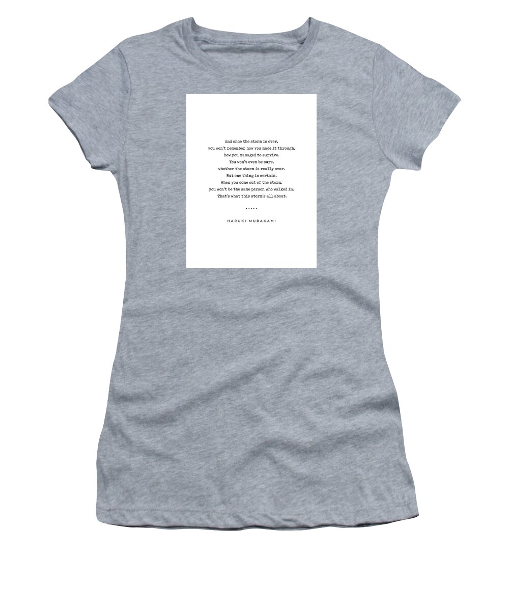 Haruki Murakami Women's T-Shirt featuring the mixed media Haruki Murakami Quote 01 - Typewriter Quote - Minimal, Modern, Classy, Sophisticated Art Prints by Studio Grafiikka