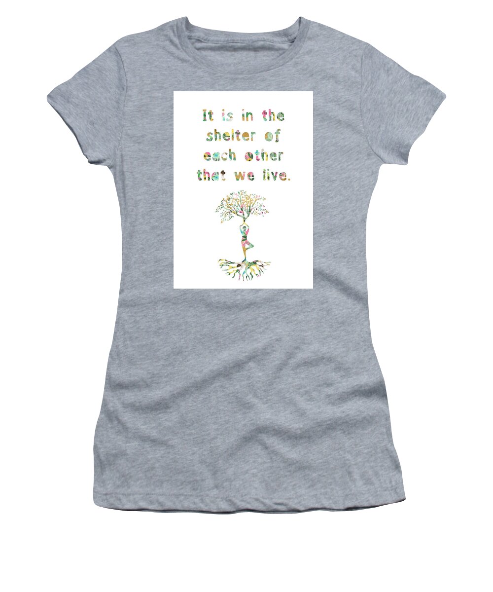It Is In The Shelter Of Each Other That We Live Women's T-Shirt featuring the mixed media It is in the shelter of each other that we live by Claudia Schoen