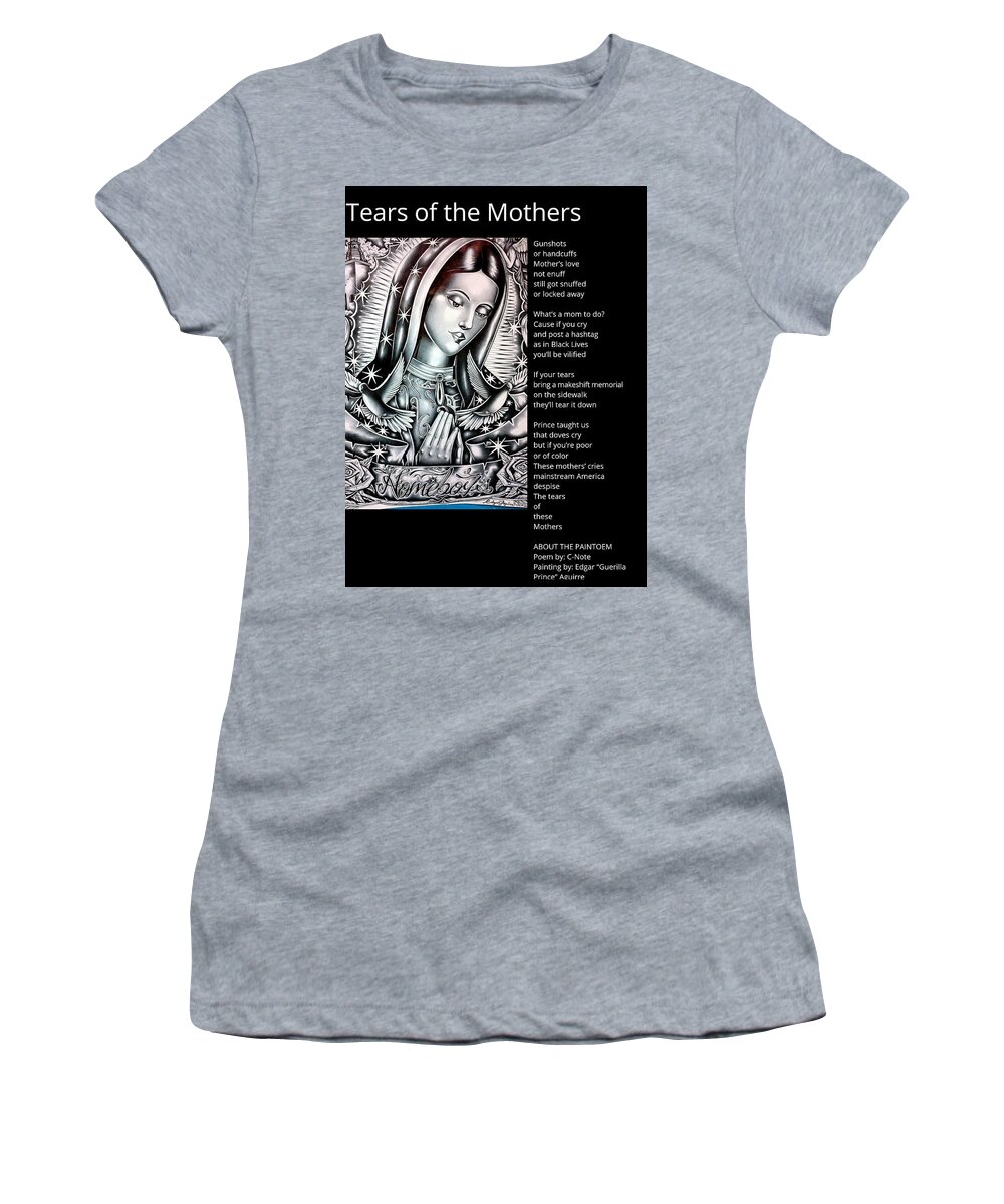 Black Art Women's T-Shirt featuring the digital art Tears of the Mothers Paintoem by C-Note and Edgar Guerrilla Prince Aguirre