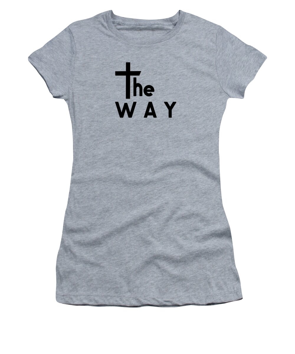 I Am The Way Women's T-Shirt featuring the digital art Christian Cross - The Way by Bob Pardue