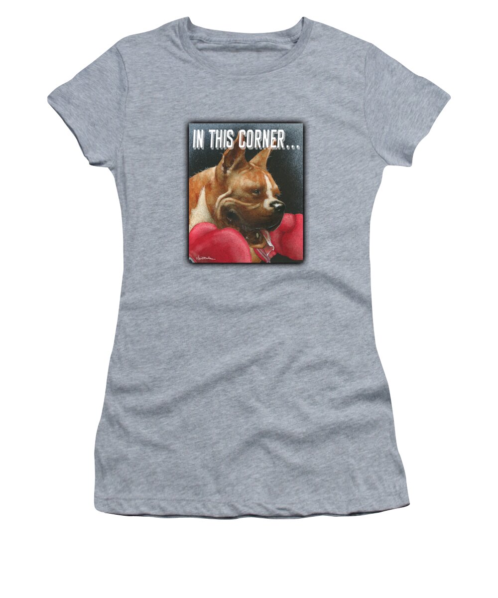 Dog Women's T-Shirt featuring the painting In This Corner... #2 by Will Bullas