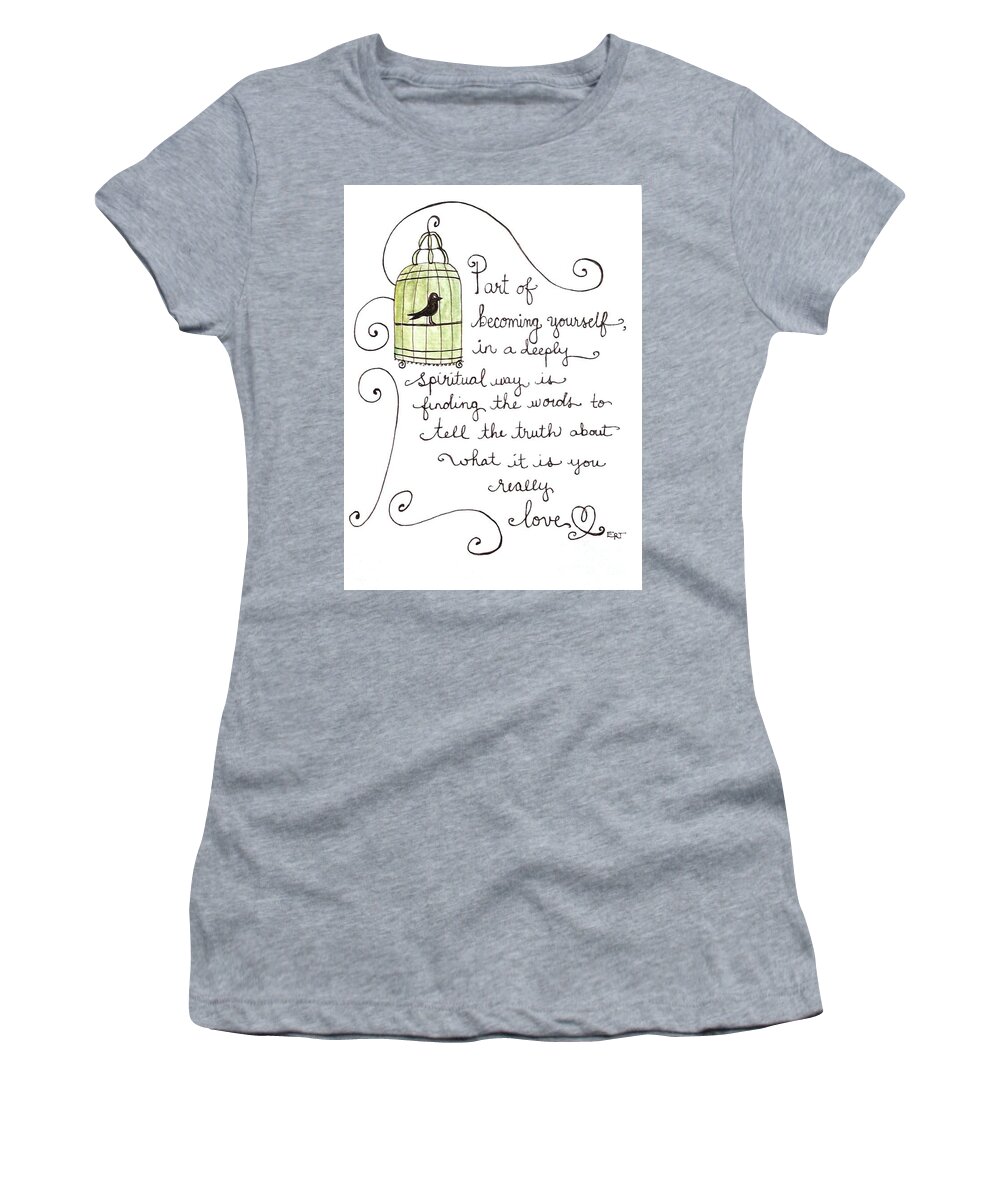 Birdcage Women's T-Shirt featuring the painting Becoming Yourself by Elizabeth Robinette Tyndall