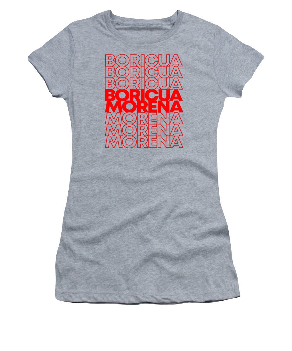 Boriqua Women's T-Shirt featuring the digital art Boricua Morena Puerto Rican by Flippin Sweet Gear
