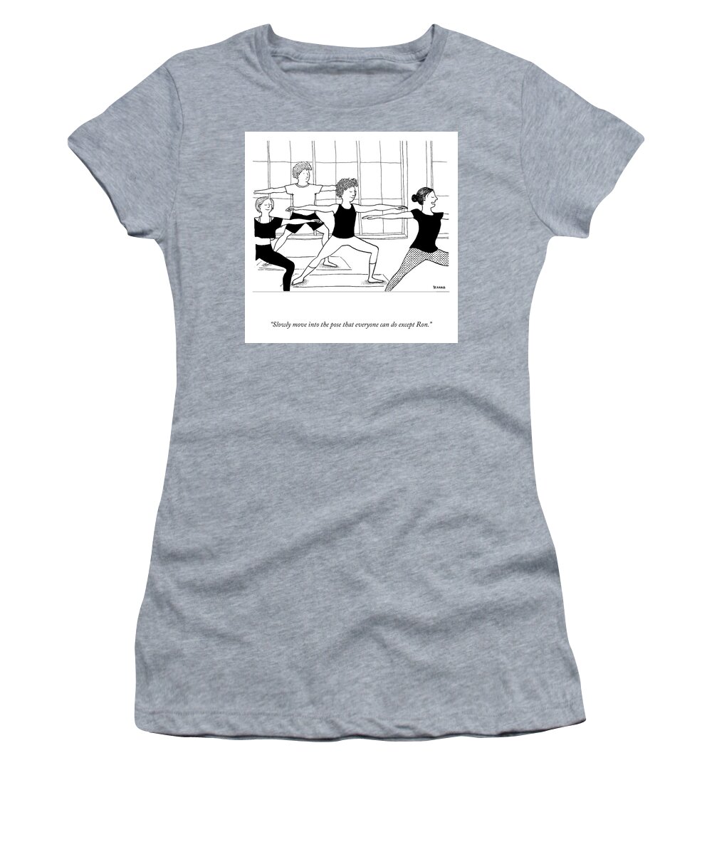 “slowly Move Into The Pose That Everyone Can Do Except Ron.” Yoga Women's T-Shirt featuring the drawing Except Ron by Stephen Raaka