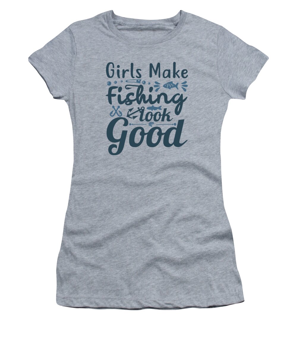 Fishing Gift Girl Makes Fishing Funny Fisher Gag Women's T-Shirt by Jeff  Creation - Pixels