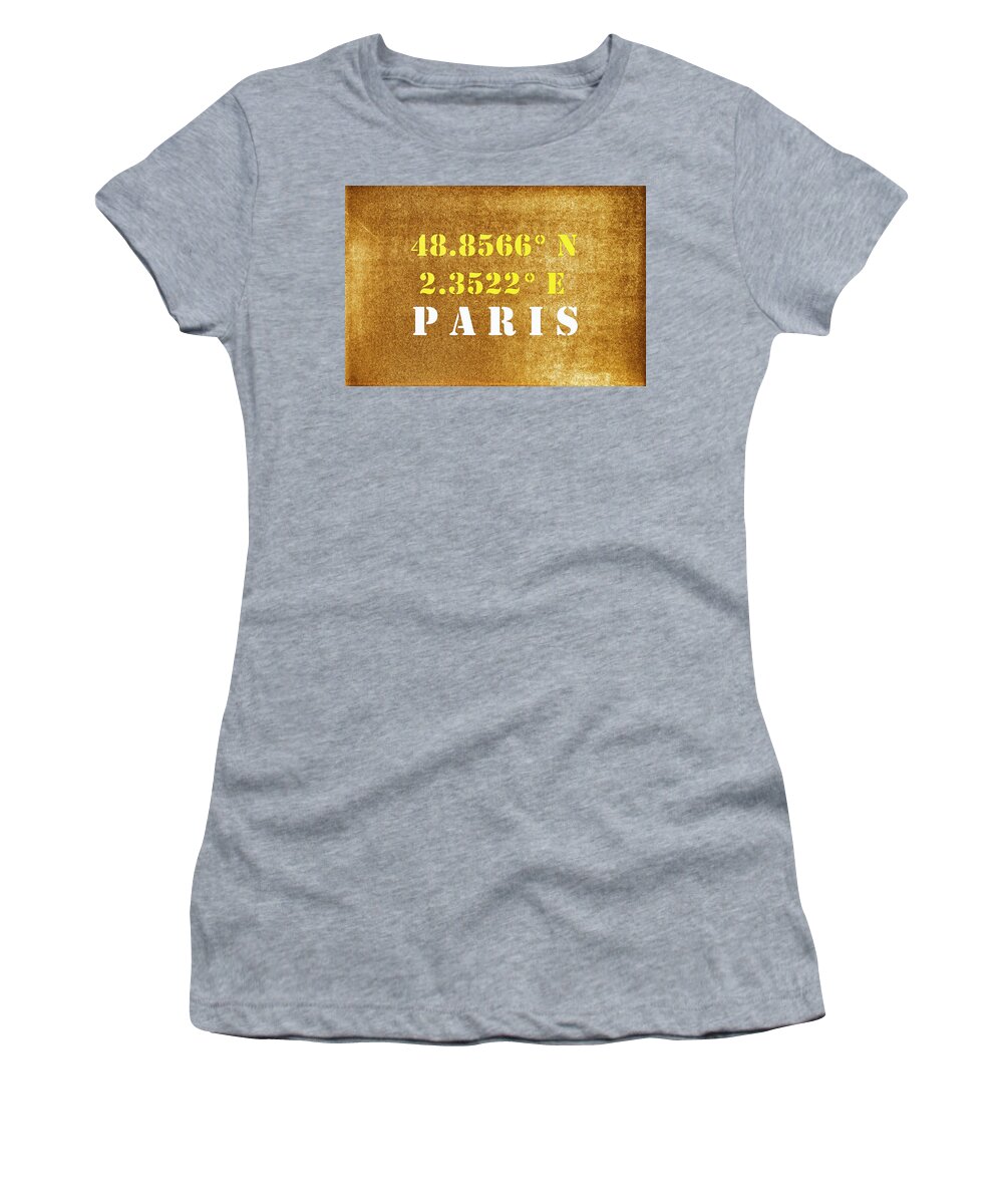 Paris France Women's T-Shirt featuring the mixed media GPS Paris France Typography by Joseph S Giacalone