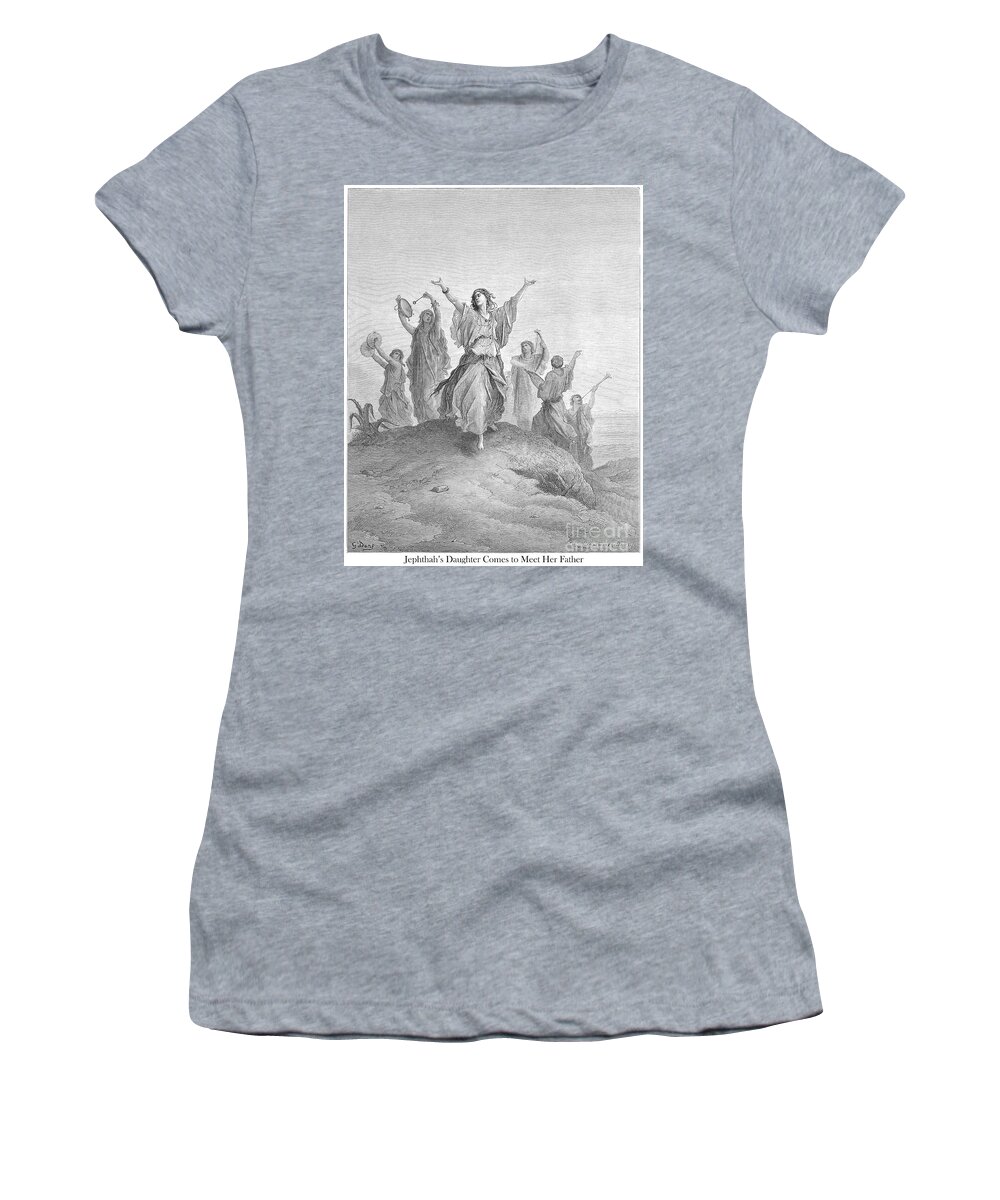 Jephthah Women's T-Shirt featuring the drawing Jephthah's Daughter Coming to Meet Her Father by Gustave Dore v1 by Historic illustrations