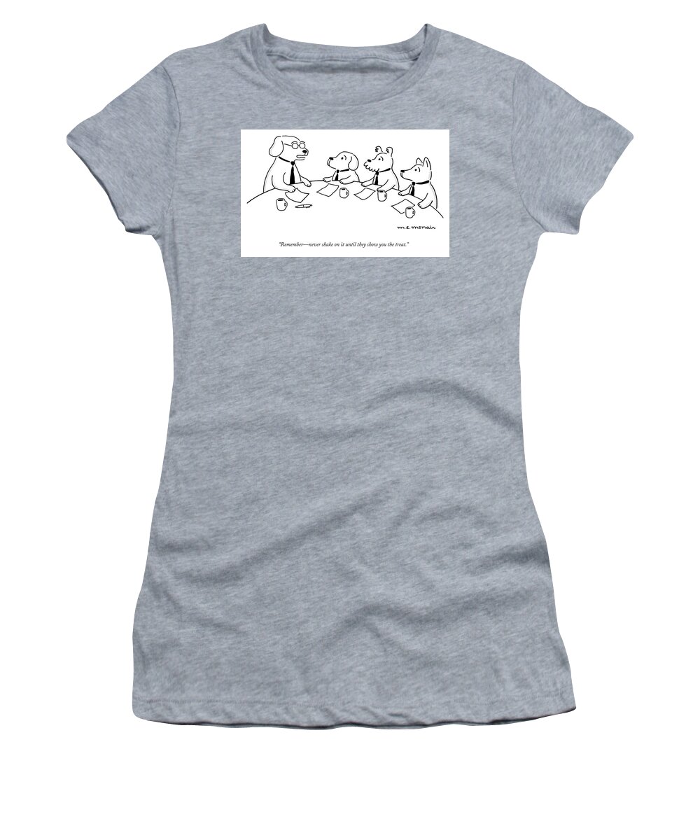 Remembernever Shake On It Until They Show You The Treat. Women's T-Shirt featuring the drawing Never Shake On It by Elisabeth McNair