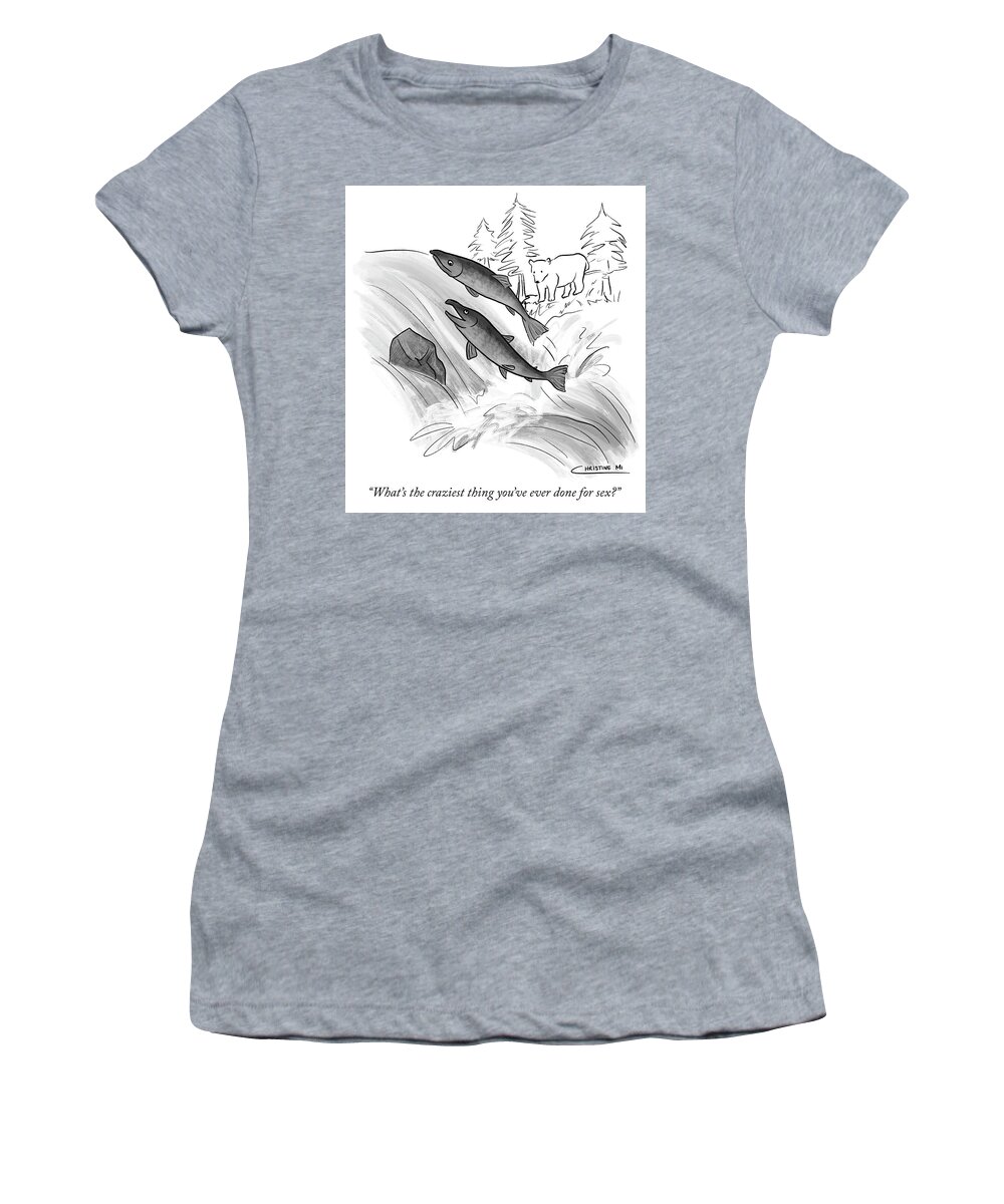 “what’s The Craziest Thing You’ve Ever Done For Sex?” Women's T-Shirt featuring the drawing The Craziest Thing by Christine Mi