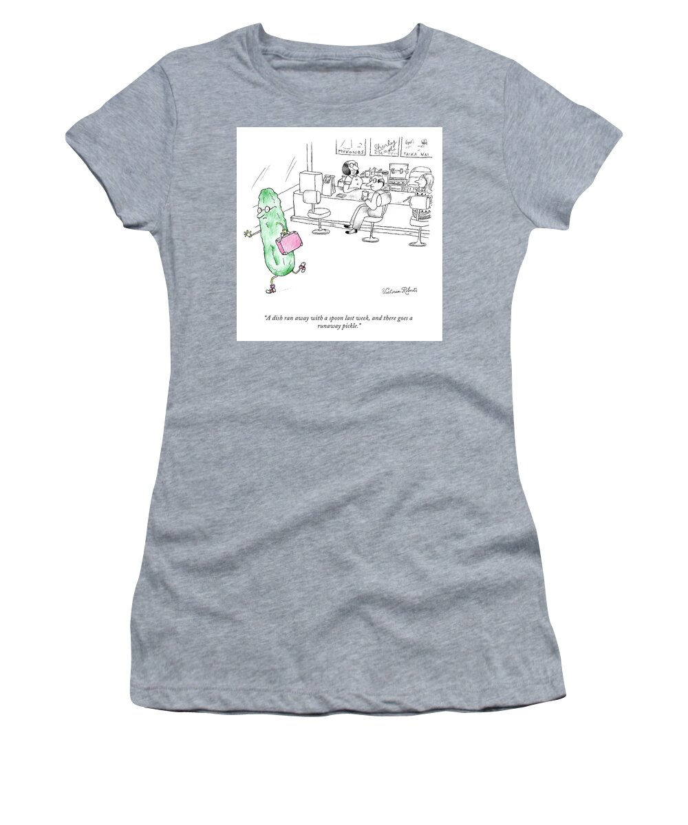 a Dish Ran Away With A Spoon Last Week Women's T-Shirt featuring the drawing There Goes a Runaway Pickle by Victoria Roberts