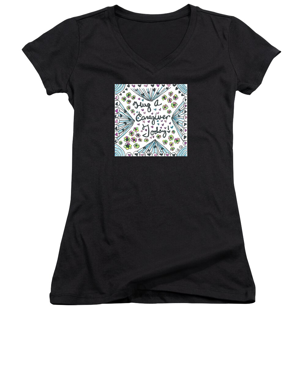 Caregiver Women's V-Neck featuring the drawing Hug A Caregiver by Carole Brecht
