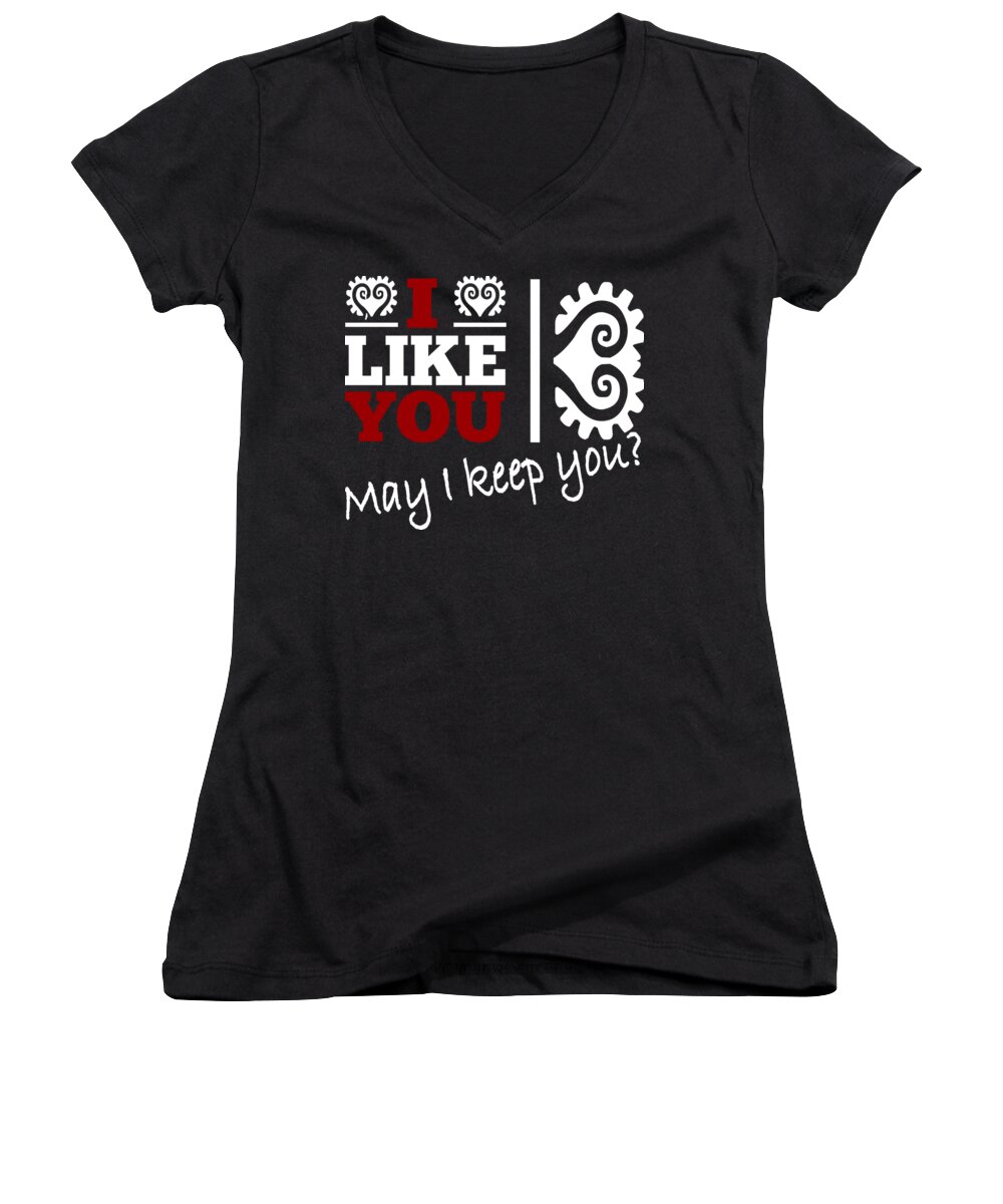 Cool Women's V-Neck featuring the drawing Cool and funny saying I like you - may I keep you? by Patricia Piotrak