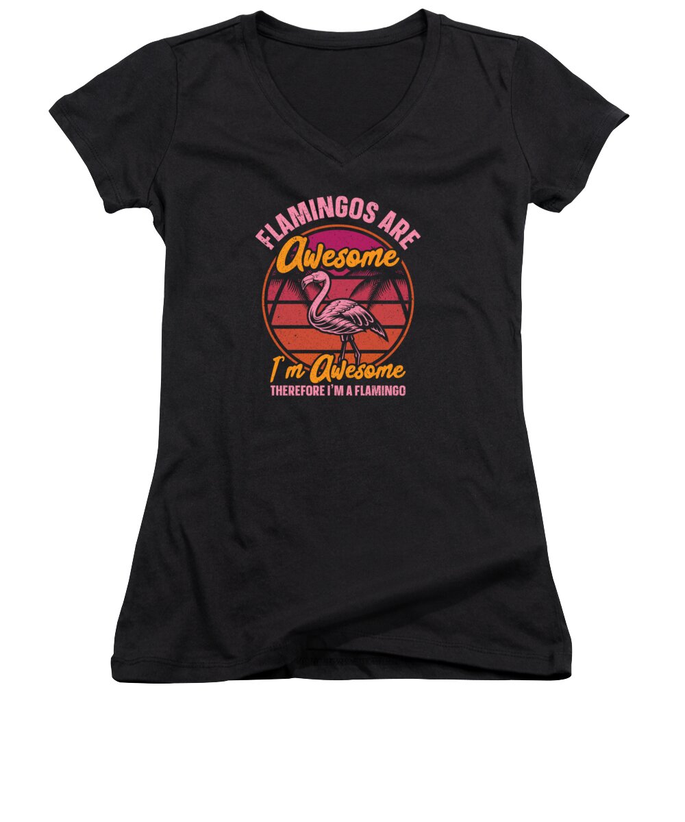 Flamingo Women's V-Neck featuring the digital art Flamingos Are Awesome Im Awesome Therefore Im A Flamingo #2 by Toms Tee Store