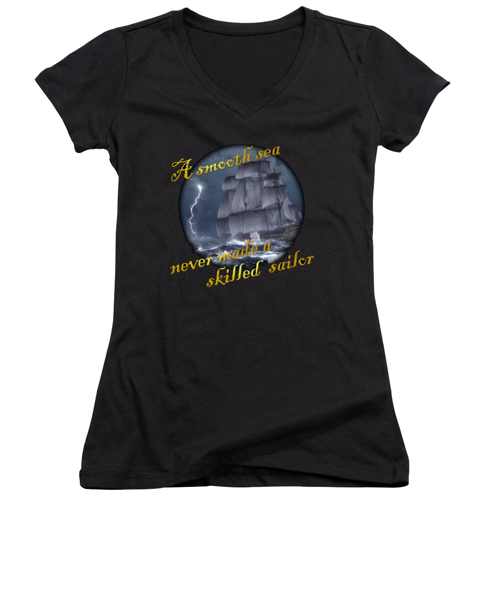 Smooth Sea Women's V-Neck featuring the digital art A Smooth Sea Never Made a Skilled Sailor by Daniel Eskridge