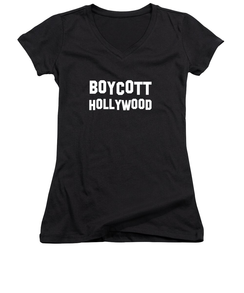 Funny Women's V-Neck featuring the digital art Boycott Hollywood by Flippin Sweet Gear