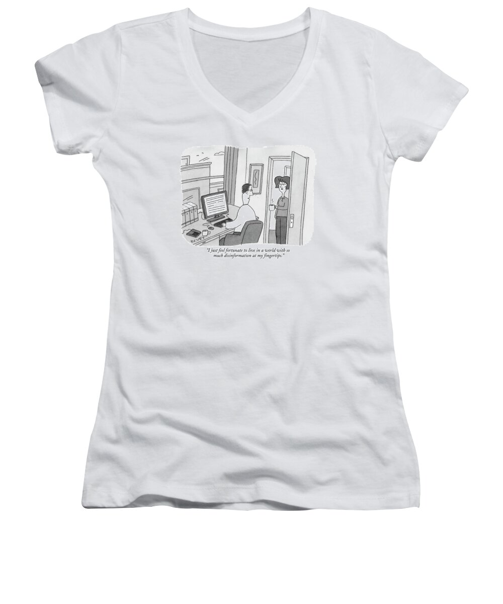 Internet Women's V-Neck featuring the drawing I Just Feel Fortunate To Live In A World by Peter C. Vey