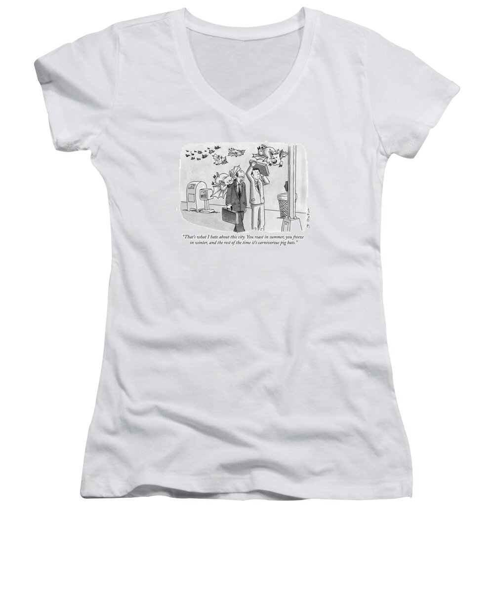 Weather Women's V-Neck featuring the drawing That's What I Hate About This City. You Roast by Joe Dator