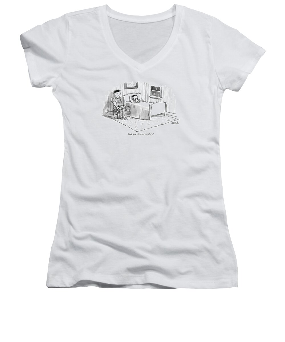 Stop Fact-checking My Story. Women's V-Neck featuring the drawing A Father Reads His Son A Bedtime Story by Shannon Wheeler