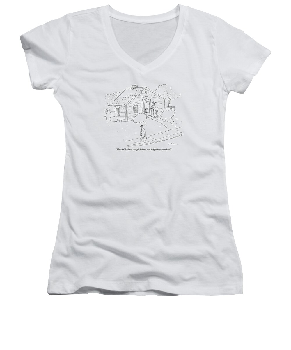 Thought Bubbles Women's V-Neck featuring the drawing A Woman At The Front Door Calls To Her Husband by Michael Maslin