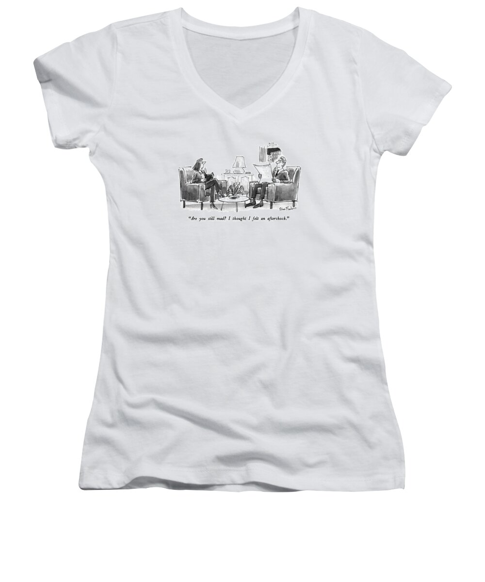 Anger Women's V-Neck featuring the drawing Are You Still Mad? I Thought I Felt An by Dana Fradon