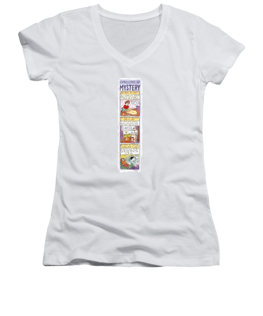 Expressions Of Mystery

Jan. 1 Women's V-Neck featuring the drawing Expressions Of Mystery by Roz Chast