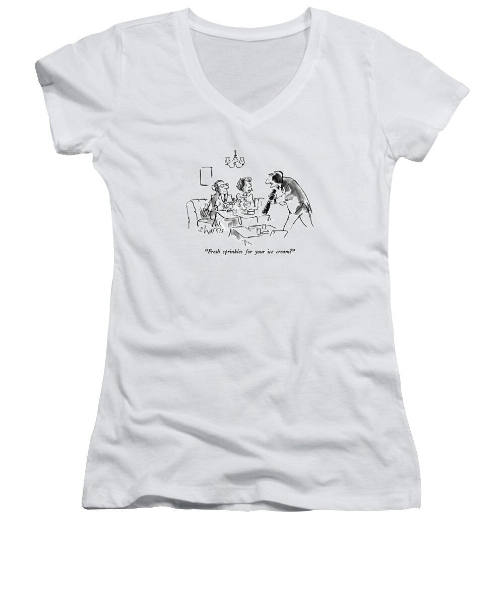 Service Women's V-Neck featuring the drawing Fresh Sprinkles For Your Ice Cream? by Sidney Harris
