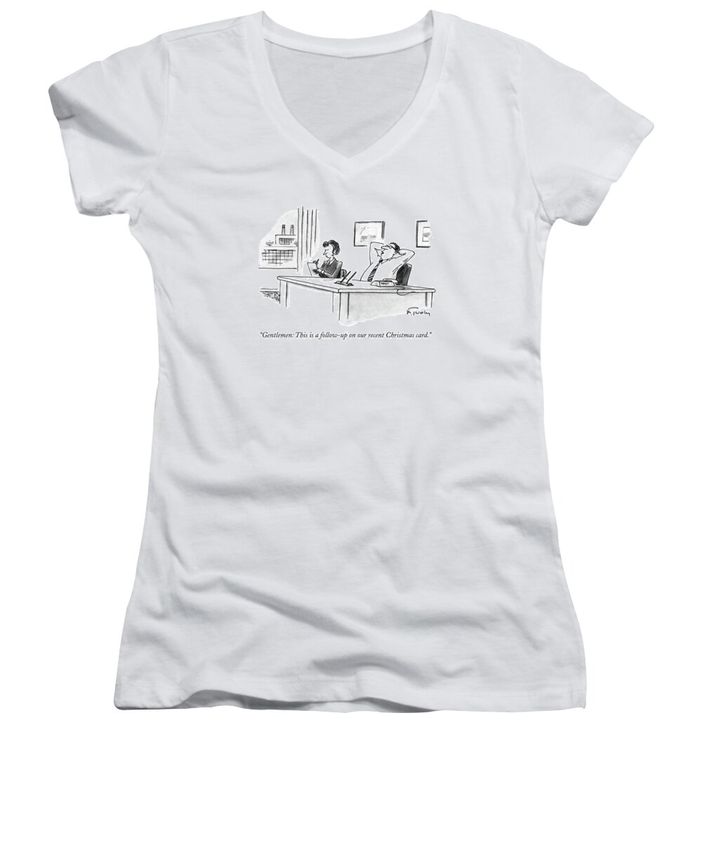 Holidays Women's V-Neck featuring the drawing Gentlemen: This Is A Follow-up On Our Recent by Mike Twohy