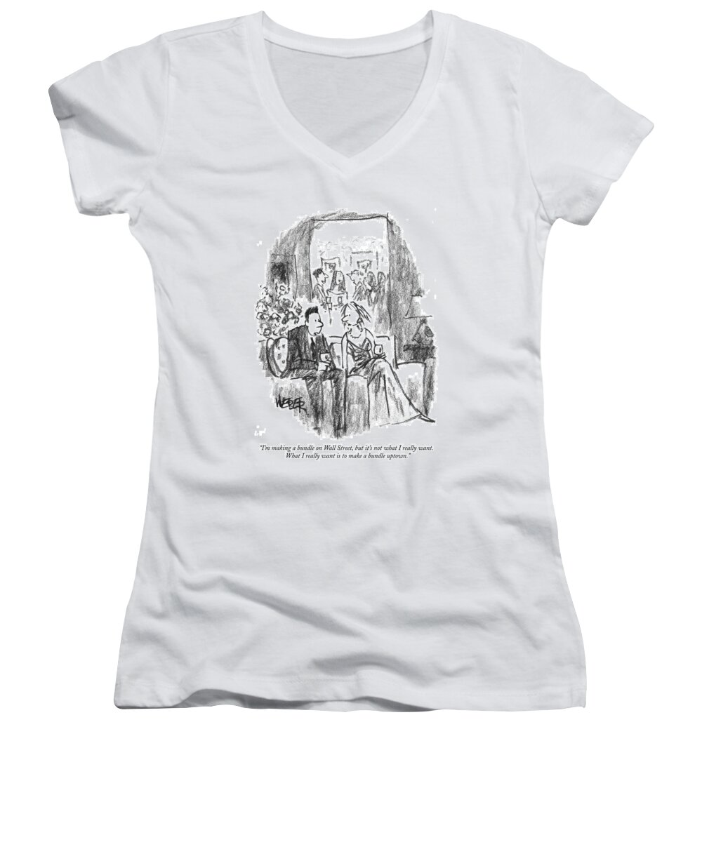Wall Street Women's V-Neck featuring the drawing I'm Making A Bundle On Wall Street by Robert Weber